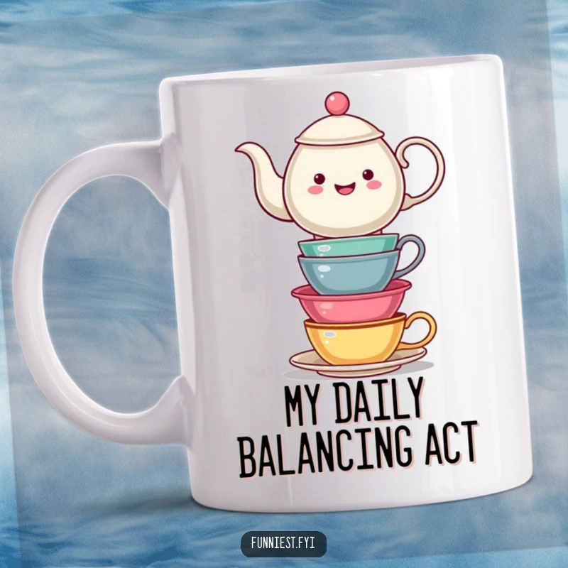 Funny Teapot Balancing Tea Cups Mug: A whimsical teapot struggles to keep mismatched cups stacked. A charming funny gift for tea lovers.