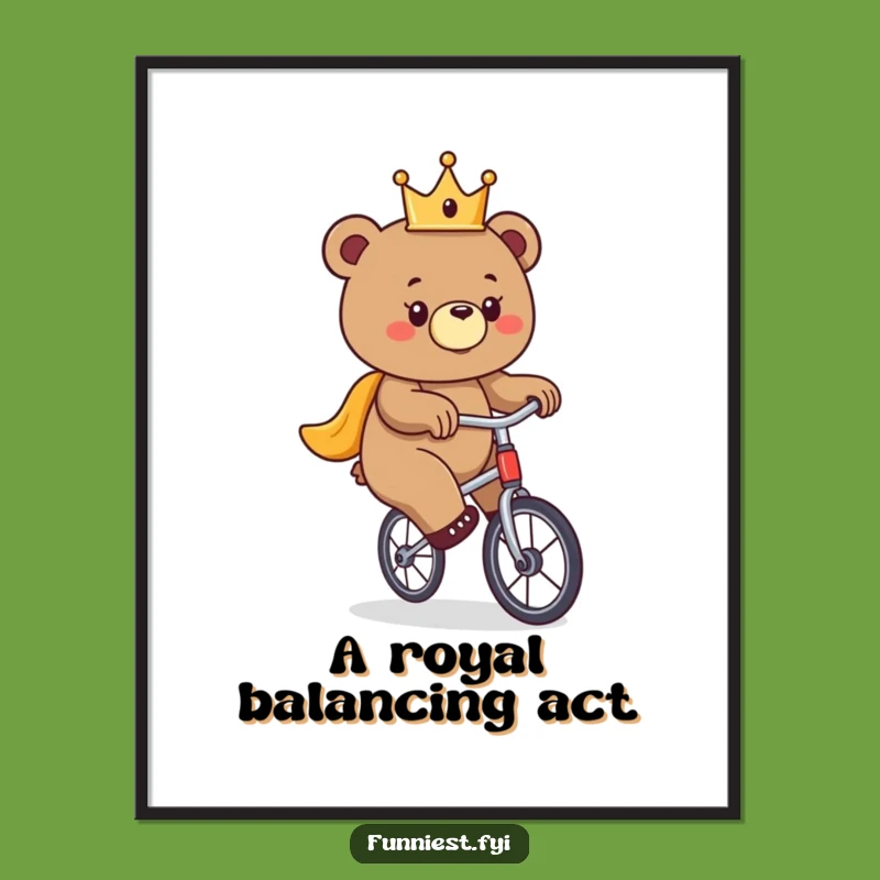 Funny Bear Unicycle Digital Art - Royal Circus Print for Instant Laughter