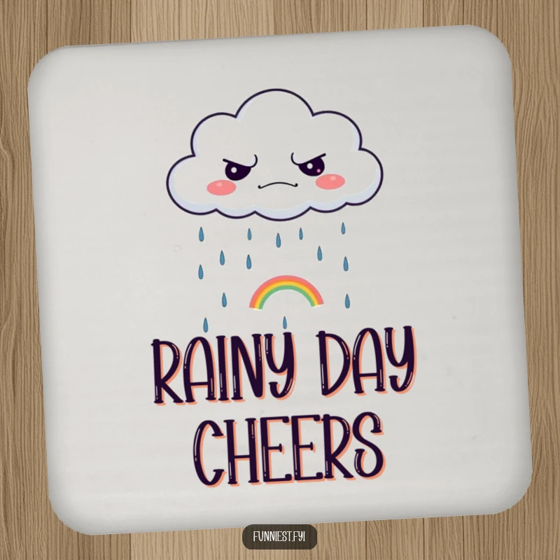Funny coaster with a grumpy cloud raining a tiny rainbow, protecting surfaces with dry and humorous wit.