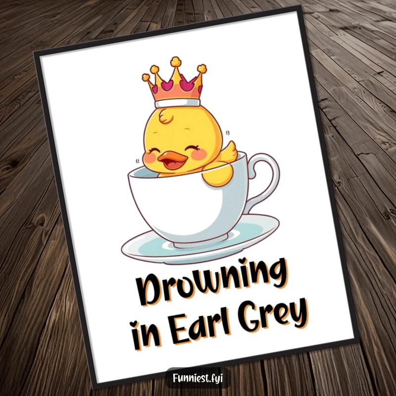 Funny wall art poster: a rubber ducky with a crown comically struggling in a teacup, bathroom theme.