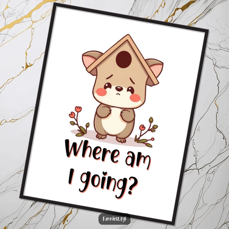 Funny poster print of a confused animal character wearing a birdhouse as a hat, looking around lost, conveying whimsical bewilderment.