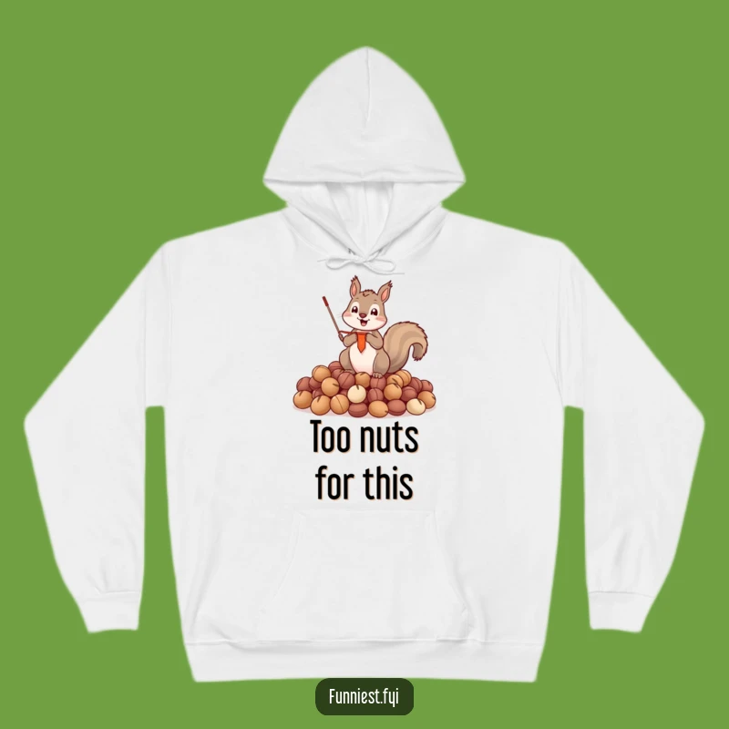 Funny Squirrel Nut Hoarder Hoodie - Cozy Triumphant Banner Squirrel Sweatshirt Funny Gift