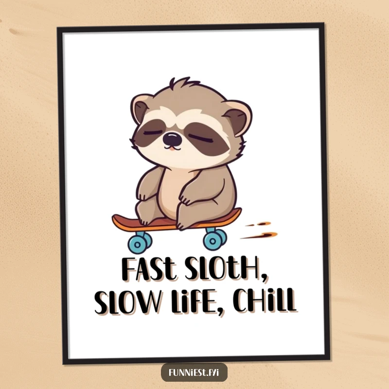 Funny free printable wall art: a sleepy sloth character comically zooming at high speed on a tiny, colorful skateboard.