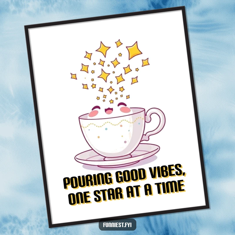 Funny Free Printable Wall Art: A delighted teacup character ecstatically pouring an impossible stream of glittering stars.