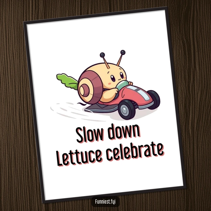Funny Free Printable Wall Art: A determined snail character in a race car, zooming towards a giant lettuce leaf.