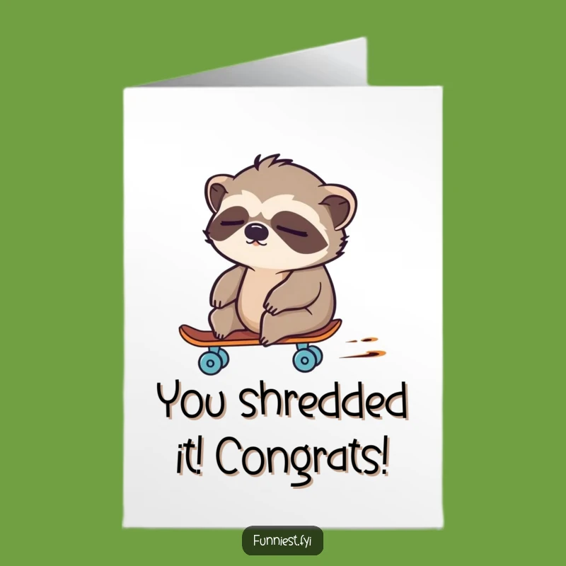 Free Printable Congrats Card: Sloth Skateboard Speedster - Humorous Downloadable Gift!