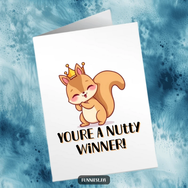 Funny Free Printable Congratulations Card: A mischievous squirrel wearing a tiny crown backward, looking like a confused, tiny monarch.