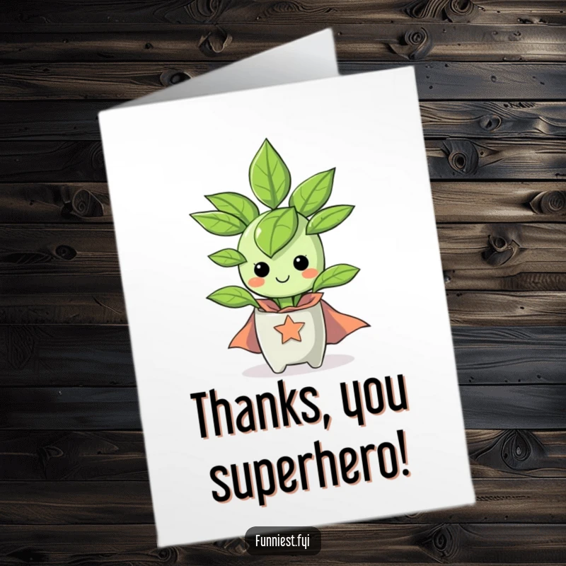 Free Printable Thank You Card: A happy houseplant poses heroically in a tiny cape, a funny and sweet thank you note.